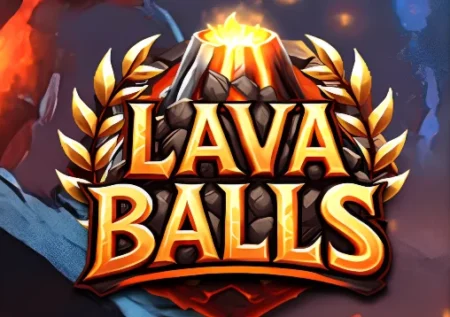Lava Balls